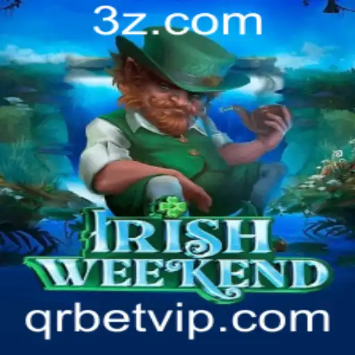 qrbet - Explorando o Fascinante Jogo IrishWeekend: Regras e Estratégias