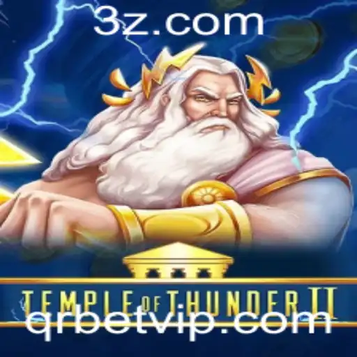 qrbet - Descubra a Aventura Épica de TempleofThunderII: Estratégias e Regras