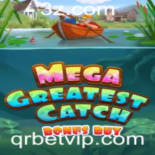 MegaGreatestCatchBonusBuy: O Novo Fenômeno no Mundo dos Jogos